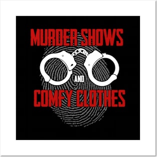 True Crime - Murder Shows And Comfy Clothes Posters and Art